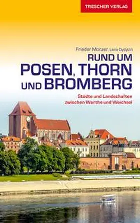 Frieder Monzer / Lena Dydytch |  Reiseführer Rund um Posen, Thorn und Bromberg | Buch |  Sack Fachmedien