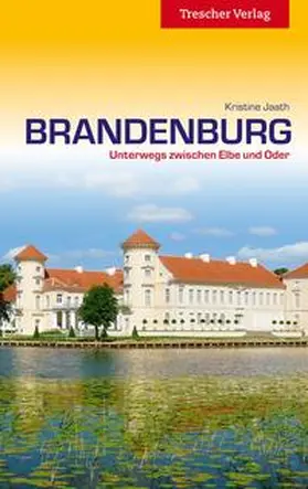 Kristine Jaath | Reiseführer Brandenburg | Buch | 978-3-89794-370-4 | sack.de