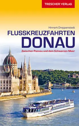 Dreppenstedt |  Reiseführer Flusskreuzfahrten Donau | Buch |  Sack Fachmedien