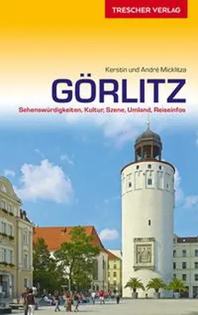 André Micklitza / Micklitza | Reiseführer Görlitz | Buch | 978-3-89794-437-4 | sack.de