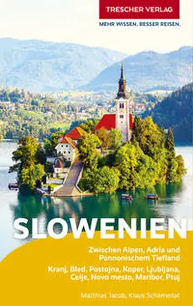 Jacob / Schameitat |  TRESCHER Reiseführer Slowenien | Buch |  Sack Fachmedien