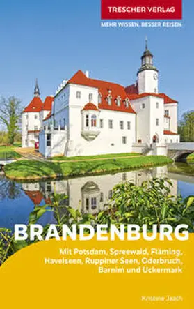 Kristine Jaath |  TRESCHER Reiseführer Brandenburg | Buch |  Sack Fachmedien