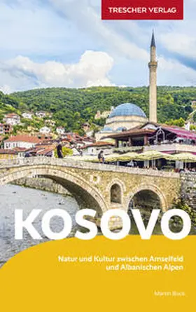 Martin Bock |  TRESCHER Reiseführer Kosovo | Buch |  Sack Fachmedien
