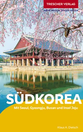 Klaus Dietsch |  TRESCHER Reiseführer Südkorea | Buch |  Sack Fachmedien