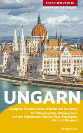 Kispál |  TRESCHER Reiseführer Ungarn | Buch |  Sack Fachmedien