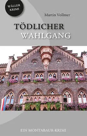 Vollmer |  Tödlicher Wahlgang | Buch |  Sack Fachmedien