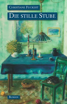 Fuckert |  Die stille Stube | Buch |  Sack Fachmedien