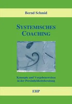 Schmid / Weidner |  Systemisches Coaching | Buch |  Sack Fachmedien