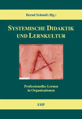 Schmid / Koenig |  Systemische Didaktik und Lernkultur | Buch |  Sack Fachmedien