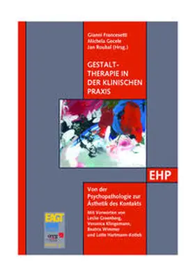 Francesetti / Gecele / Roubal | Gestalttherapie in der klinischen Praxis | Buch | 978-3-89797-085-4 | sack.de
