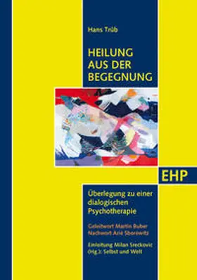 Trüb / Sreckovic | Heilung aus der Begegnung | Buch | 978-3-89797-091-5 | sack.de