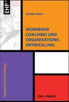 Mohr |  Workbook Coaching und Organisationsentwicklung | Buch |  Sack Fachmedien