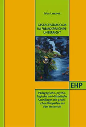 Kolecáni Lencová |  Gestaltpädagogik im Fremdsprachenunterricht | Buch |  Sack Fachmedien