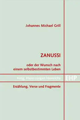 Grill / Heinrichs |  Zanussi. Oder der Wunsch nach einem selbstbestimmten Leben | Buch |  Sack Fachmedien