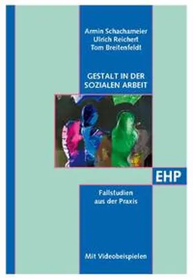 Breitenfeldt / Reichert / Schachameier |  Gestalt in der Sozialen Arbeit | Buch |  Sack Fachmedien
