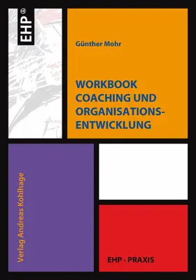 Mohr |  Workbook Coaching und Organisationsentwicklung | eBook | Sack Fachmedien
