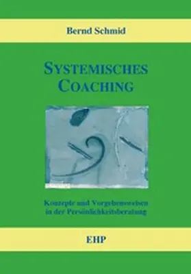 Schmid / Weidner |  Systemisches Coaching | eBook | Sack Fachmedien