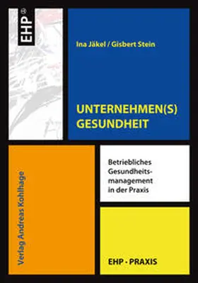 Jäkel / Stein |  UNTERNEHMEN(S)GESUNDHEIT | eBook | Sack Fachmedien