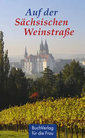 Rosche |  Auf der sächsischen Weinstraße | Buch |  Sack Fachmedien