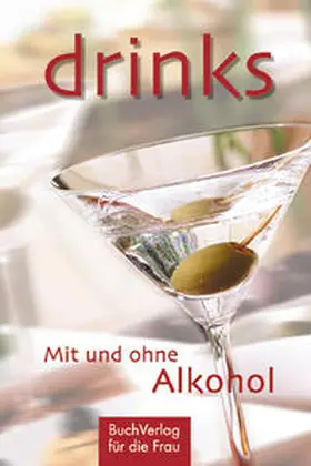 Scheffler |  Drinks. Mit und ohne Alkohol | Buch |  Sack Fachmedien