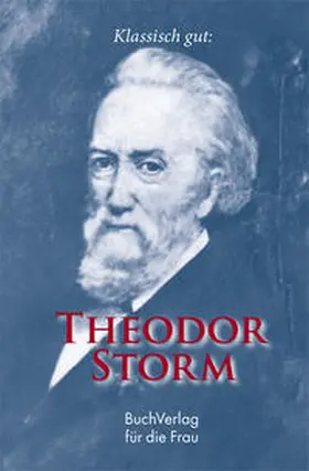 Foerster |  Klassisch gut: Theodor Storm | Buch |  Sack Fachmedien