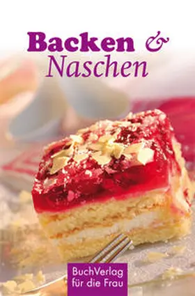 Röhner |  Backen & Naschen | Buch |  Sack Fachmedien