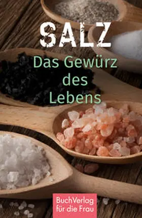 Kleinschmidt |  Salz. Das Gewürz des Lebens | Buch |  Sack Fachmedien
