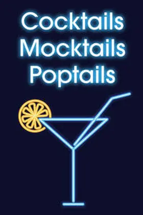Scheffler / Nitzsche |  Cocktails - Mocktails - Poptails | Buch |  Sack Fachmedien