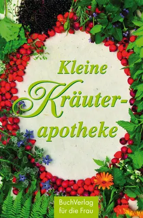 Haßkerl |  Kleine Kräuterapotheke | eBook | Sack Fachmedien