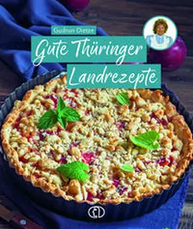 Dietze |  Gute Thüringer Landrezepte | Buch |  Sack Fachmedien