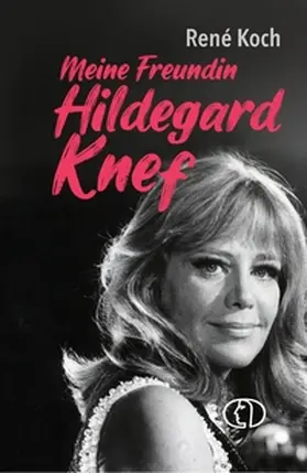 Koch |  Meine Freundin Hildegard Knef | Buch |  Sack Fachmedien