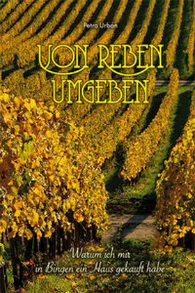 Urban |  Von Reben umgeben | Buch |  Sack Fachmedien
