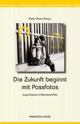 Grosz |  Die Zukunft beginnt mit Passfotos | Buch |  Sack Fachmedien