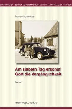 Schafnitzel |  Am siebten Tag erschuf Gott die Vergänglichkeit | Buch |  Sack Fachmedien