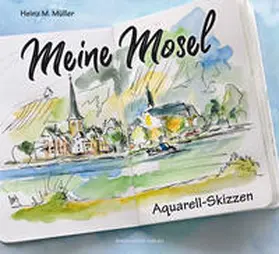 Müller |  Meine Mosel | Buch |  Sack Fachmedien