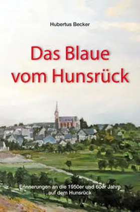 Becker |  Das Blaue vom Hunsrück | eBook | Sack Fachmedien