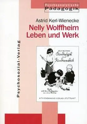 Kerl-Wienecke |  Nelly Wolffheim – Leben und Werk | Buch |  Sack Fachmedien