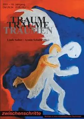 Salber / Schulte |  Traum Träume Träumen. Zeitschrift Zwischenschritte 1/2001 | Buch |  Sack Fachmedien