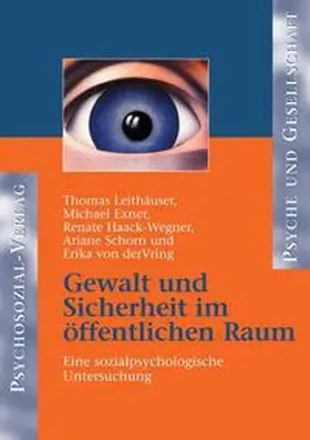Leithäuser / Exner / Haack-Wegner |  Gewalt und Sicherheit im öffentlichen Raum | Buch |  Sack Fachmedien