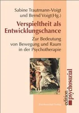 Trautmann-Voigt / Voigt |  Verspieltheit als Entwicklungschance | Buch |  Sack Fachmedien