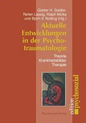Seidler / Laszig / Micka |  Aktuelle Entwicklungen in der Psychotraumatologie | Buch |  Sack Fachmedien
