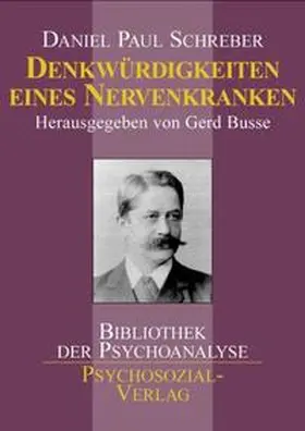 Schreber / Busse |  Denkwürdigkeiten eines Nervenkranken | Buch |  Sack Fachmedien