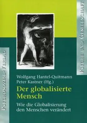Hantel-Quitmann / Kastner |  Der globalisierte Mensch | Buch |  Sack Fachmedien