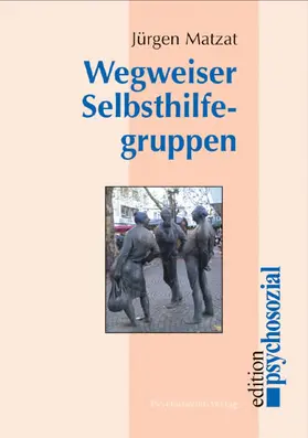 Matzat |  Wegweiser Selbsthilfegruppen | Buch |  Sack Fachmedien