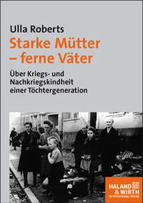 Roberts |  Starke Mütter – ferne Väter | Buch |  Sack Fachmedien