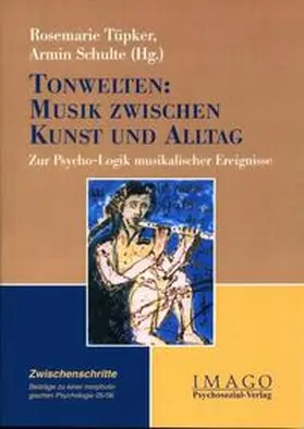 Tüpker / Schulte |  Tonwelten: Musik zwischen Kunst und Alltag | Buch |  Sack Fachmedien