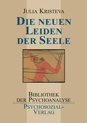 Kristeva |  Die neuen Leiden der Seele | Buch |  Sack Fachmedien