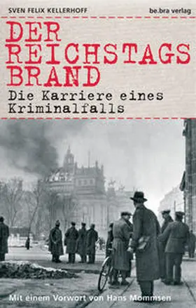 Kellerhoff | Der Reichstagsbrand | Buch | 978-3-89809-078-0 | www2.sack.de