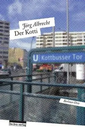Albrecht |  Der Kotti | Buch |  Sack Fachmedien