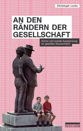 Lorke / Creuzberger / Geppert |  An den Rändern der Gesellschaft | Buch |  Sack Fachmedien